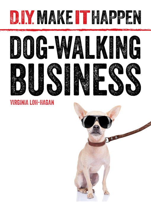 Title details for Dog-Walking Business by Virginia Loh-Hagan - Available